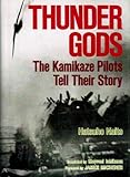 Thunder Gods: The Kamikaze Pilots Tell Their Story