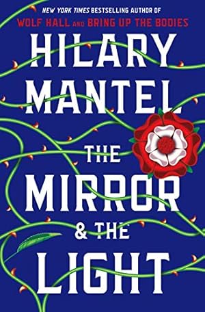 The Mirror and the Light by Hilary Mantel