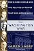 The Washington War: FDR's Inner Circle and the Politics of Power That Won World War II by 