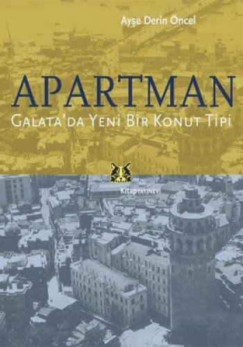 Apartman Galata Da Yeni Bir Konut Tipi Amazon De Ayse Derin Oncel Fremdsprachige Bucher