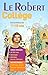 Le Robert College 2008 Dictionnaire 11-15 Ans (Dictionnaires Scolaires) (French Edition) by