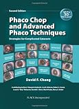 Phaco Chop and Advanced Phaco Techniques: Strategies for Complicated Cataracts