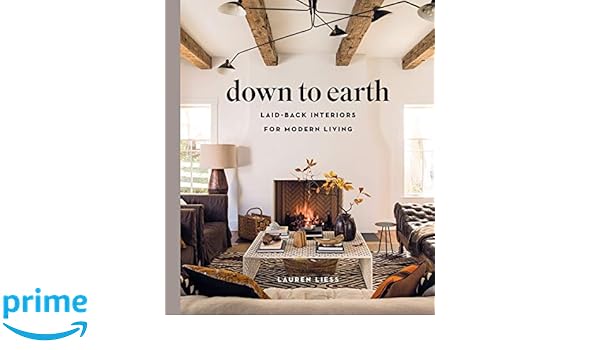Down To Earth Laid Back Interiors For Modern Living Lauren - 