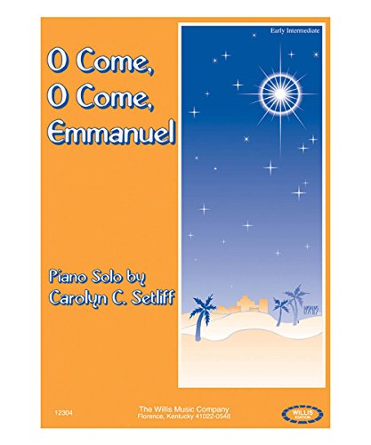 Willis Music O Come, O Come, Emmanuel (Early Inter Level) Willis Series by Carolyn C. Setliff