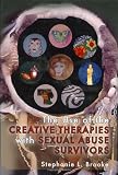 The Use of the Creative Therapies with Sexual abuse Survivors, , 0398077010