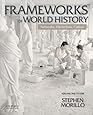 Frameworks of World History: Networks, Hierarchies, Culture, Volume One: To 1550