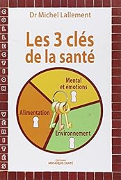 Les  3 clés de la santé
