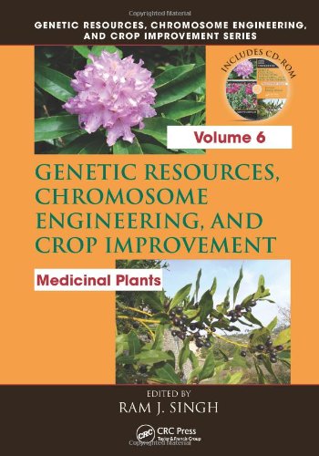 Genetic Resources, Chromosome Engineering, and Crop Improvement: Medicinal Plants, Volume 6 (Genetic Resources Chromosome Engineering & Crop Improvement)