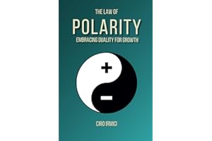 The Law of Polarity: Embracing Duality for Growth: Micro Book - B15