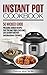 Instant Pot Cookbook: 50 Wicked Good Recipes You and Your Loved Ones Can Savor Together (International Cuisine)