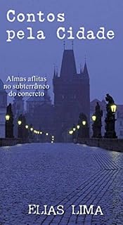 Livro Contos pela Cidade: Almas aflitas no subterrâneo do concreto