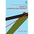 What Is Curriculum Theory? (Studies in Curriculum Theory Series)