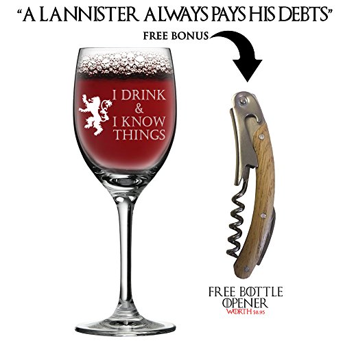 image for I Drink and I Know Things Wine Glass + FREE Bottle Opener Made In Cast