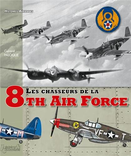 Les  chasseurs de la 8th air force
