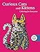 Curious Cats and Kittens: Coloring for Everyone (Creative Stress Relieving Adult Coloring) by Skyhorse Publishing