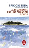 La Grammaire Est Une Chanson Douce (Ldp Litterature) (French Edition) by