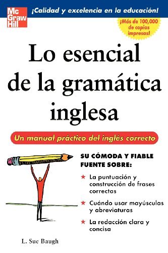 Lo Esencial De La Gramatica Inglesa Un Manual Practico Del Ingles Correcto Kindle Edition By Baugh L Sue Reference Kindle Ebooks Amazon Com