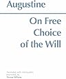 On Free Choice of the Will (Hackett Classics)