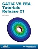 CATIA V5 FEA Tutorials Release 21 by Nader Zamani