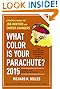 What Color Is Your Parachute? 2015: A Practical Manual for Job-Hunters and Career-Changers