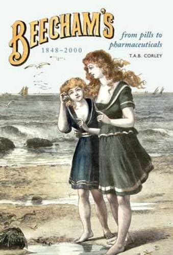 Beechams, 1848-2000: from Pills to Pharmaceuticals