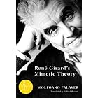 René Girard's Mimetic Theory (Studies in Violence, Mimesis & Culture)