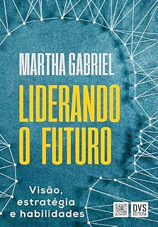 Livro Liderando o Futuro: Visão, estratégia e habilidades