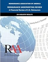 Reinsurance Underwriting Review: 2014 Data Reinsurance Underwriting Review: 2014 Data