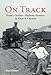 On Track: Henry Gittins - Railway Pioneer in Siam & Canada by Paul Gittins