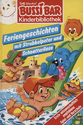 Bussi Bar Feriengeschichten Mit Strubbelpeter Und Schnatterliese Amazon Com Books