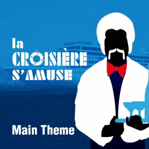 musique générique la croisière samuse