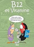 B12 et Vitamine (French Edition) by 