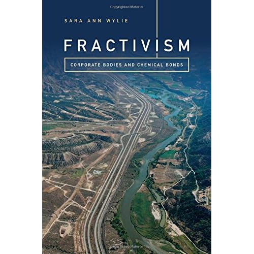 Fractivism: Corporate Bodies and Chemical Bonds (Experimental Futures) Fractivism: Corporate Bodies and Chemical Bonds (Experimental Futures)