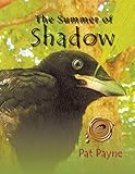 The Summer of Shadow by Pat Payne