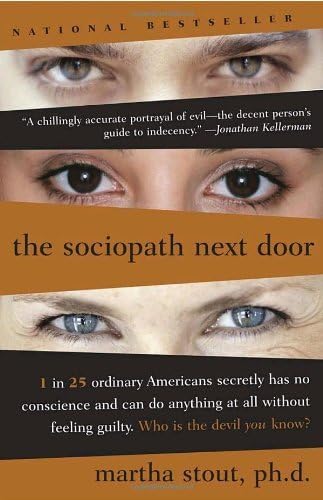 The Sociopath Next Door: The Ruthless versus the Rest of Us by Stout, Martha (November 2, 2006) Paperback