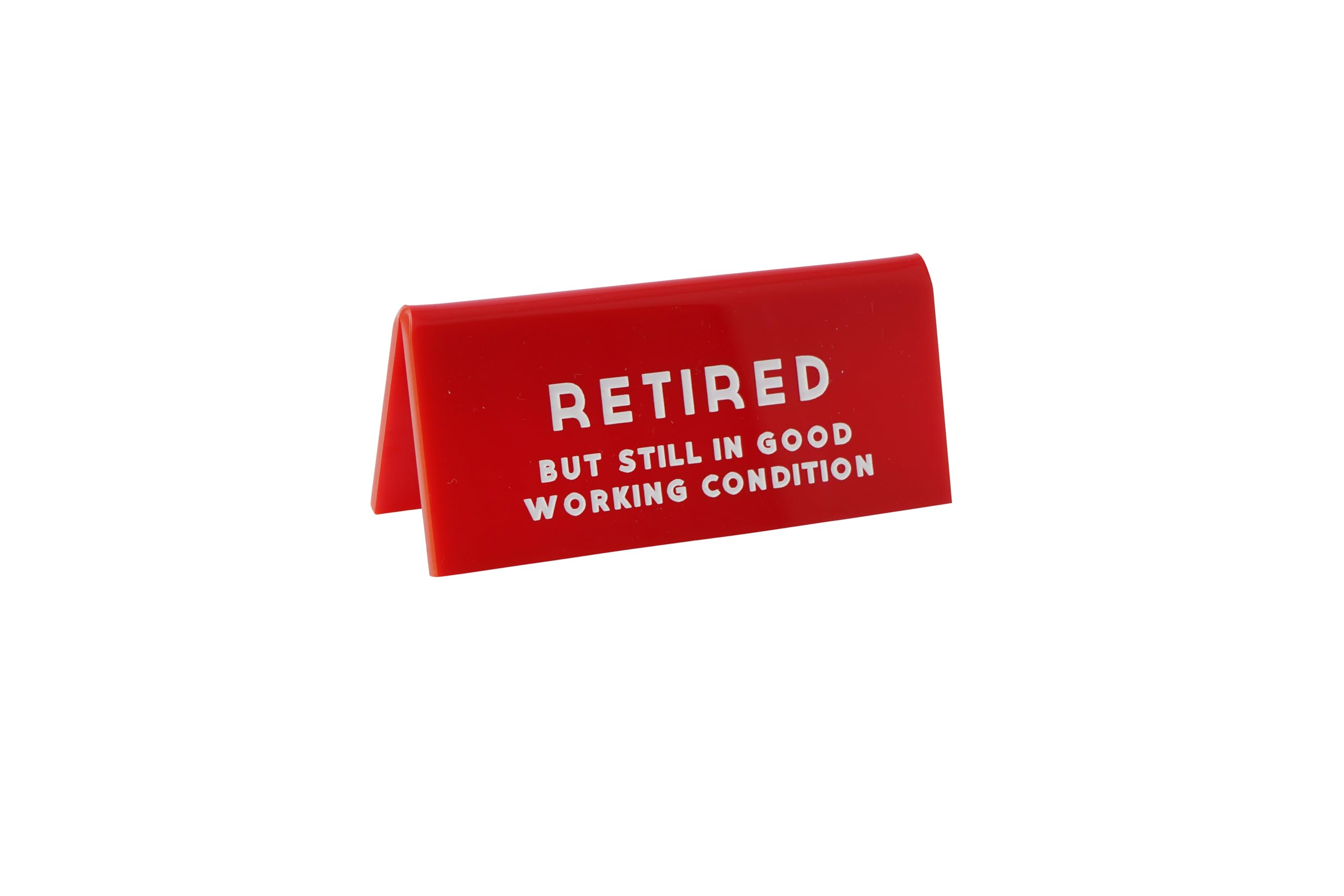 CGB Giftware | Red Acrylic Desk Sign ‘Retired But Still In Good Working Condition | Made in the UK | GB07552