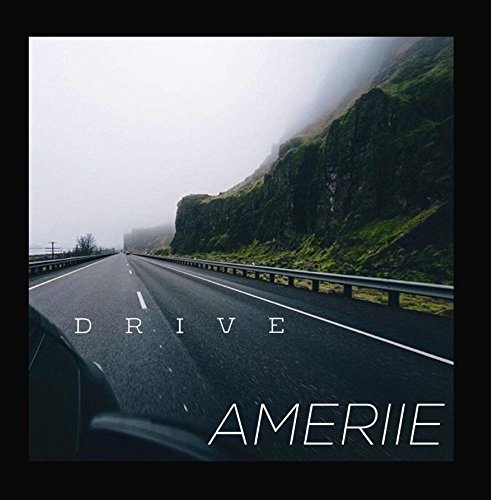 Ameriie - Drive - Zortam Music