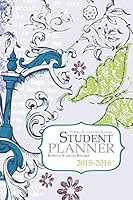 Well Planned Day, Student Planner Floral Style, July 2015 - June 2016 1942192029 Book Cover