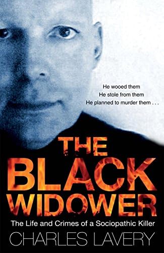 The Black Widower: The Life and Crimes of a Sociopathic Killer