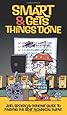 Smart and Gets Things Done: Joel Spolsky's Concise Guide to Finding the Best Technical Talent