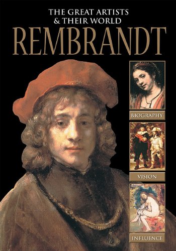 Download Rembrandt (Great Artists & Their World) Download Rembrandt (Great Artists & Their World)