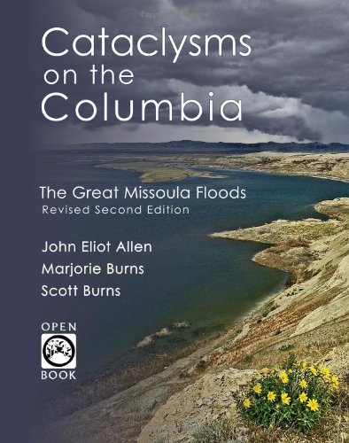 Cataclysms on the Columbia: The Great Missoula Floods (OpenBook)