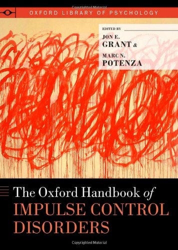 The Oxford Handbook of Impulse Control Disorders (Hardcover)