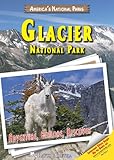 Glacier National Park: Adventure, Explore, Discover (America's National Parks)