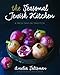 The Seasonal Jewish Kitchen: A Fresh Take on Tradition