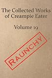 The Collected Works of Creampie Eater Volume 19