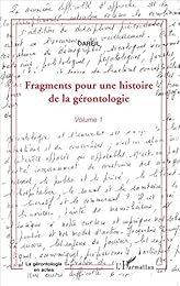 Fragments pour une histoire de la gérontologie