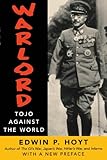 Warlord: Tojo Against the World by Edwin P. Hoyt