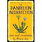 The Dandelion Insurrection - love and revolution - (Dandelion Trilogy Book 1)