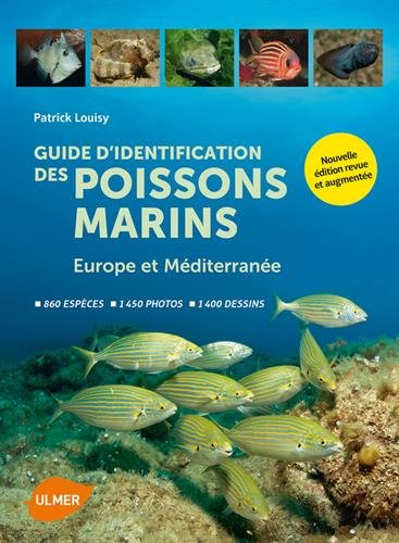Guide d'identification des poissons marins - Eur.& Méd. (Nouvelle édition) (French Edition) by Patrick Louisy